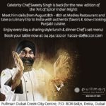 Celebrity Chef Sweety Singh is back at Pullman Dubai Creek City Centre!